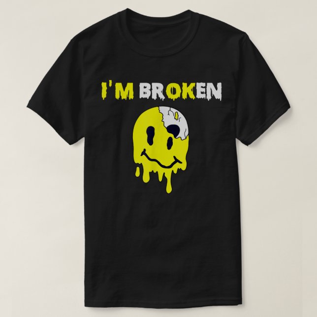 Osynligt Sjukdom Im OK B är brutet T Shirt (Design framsida)