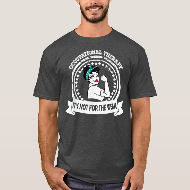 OT-behandling som inte är till för det svaga T Shirt (Framsida)