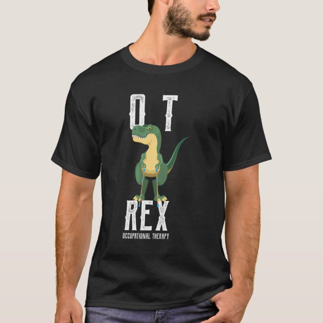 Ot Rex Occupy Therapist Shirt Otas G T (Framsida)