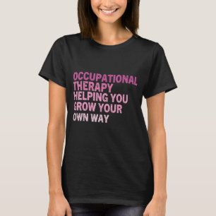 OT Yrkesterapeutisk offertbehandling kota Thera T Shirt