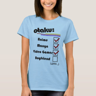 Otaku (kvinnlig version - tillgänglig manlig) t-shirt