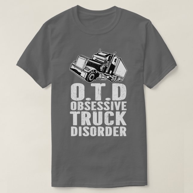 OTD Obsessiv Lastbil sjukdom T Shirt (Design framsida)