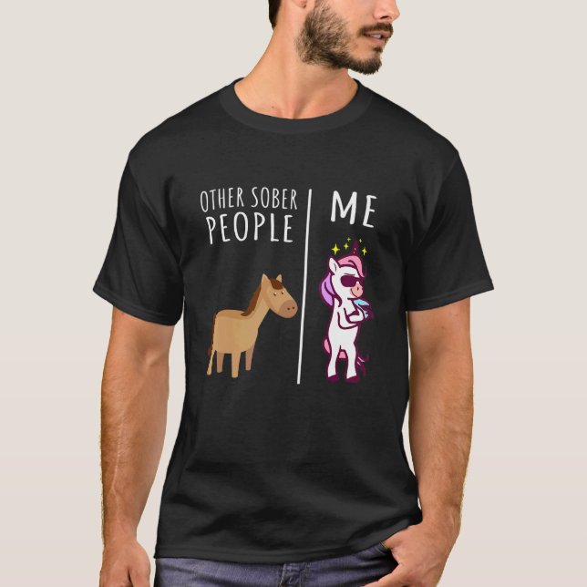 Other Sober People Me Unicorn AA Recovery Sober So T Shirt (Framsida)