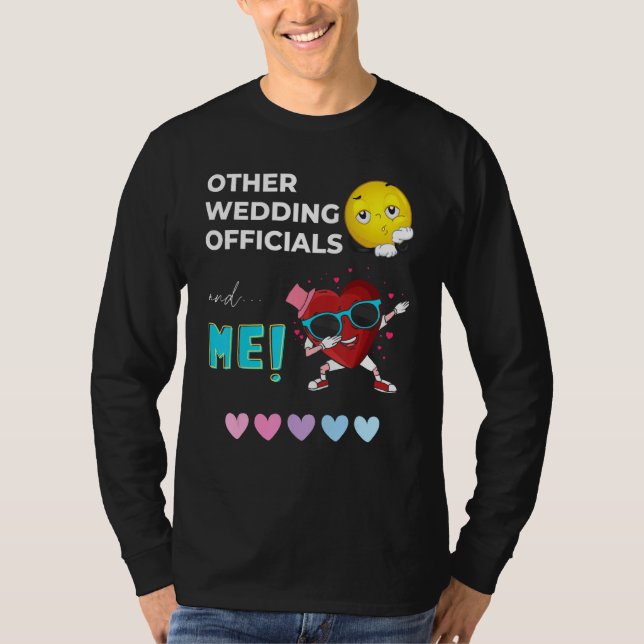 Other Wedding Officiants And then there s Me Borin T Shirt (Framsida)