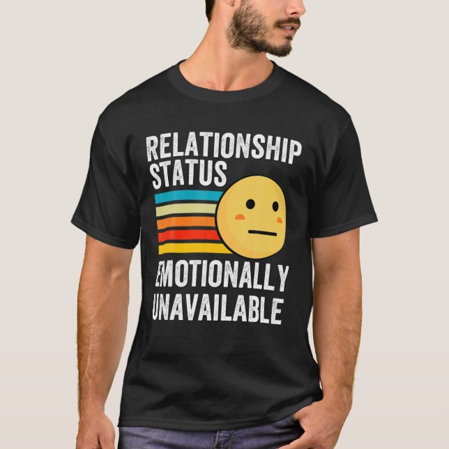 Otillgänglig Emostiskt funn relationsstatus T Shirt (Framsida)