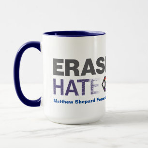 OTP Matthew Shepard Foundation Erase Hate 15 oz Mugg