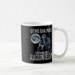 Otro Dia Mas Sin Hablarle A La del Gym Calacas Chi Kaffemugg<br><div class="desc">Otro Dia Mas Sin Hablarle A La del Gym Calacas Chidas Gym</div>