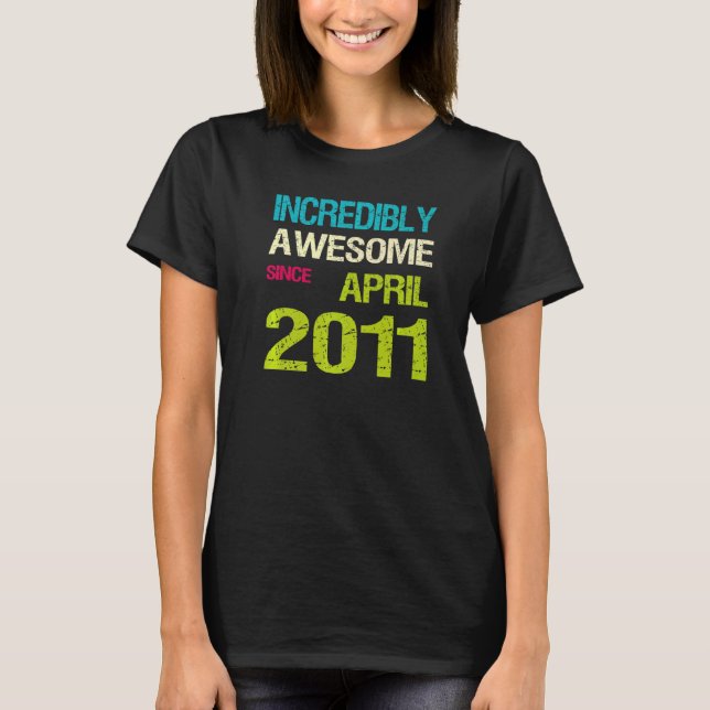 Otroligt Fantastisk sedan april 2011 T Shirt (Framsida)