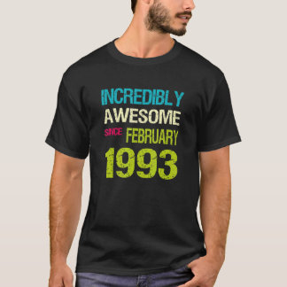 Otroligt Fantastisk sedan februari 1993 T Shirt