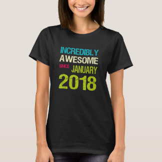Otroligt Fantastisk sedan januari 2018 födelsedag T Shirt