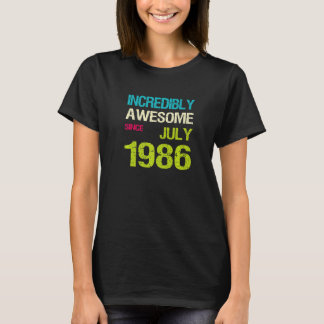 Otroligt Fantastisk sedan juli 1986 T Shirt