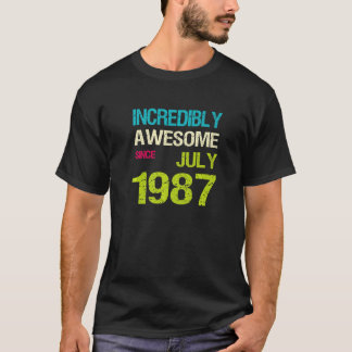 Otroligt Fantastisk sedan juli 1987 T Shirt