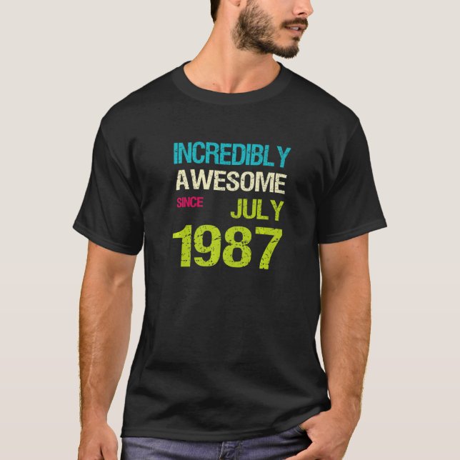Otroligt Fantastisk sedan juli 1987 T Shirt (Framsida)