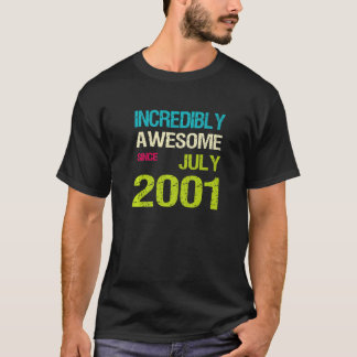 Otroligt Fantastisk sedan juli 2001 T Shirt