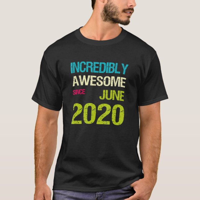 Otroligt Fantastisk sedan juni 2020 T Shirt (Framsida)