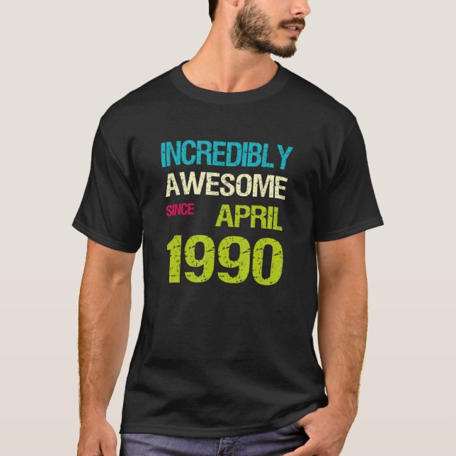 Otrovärdigt Fantastisk sedan april 1990 T Shirt (Framsida)