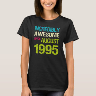 Otrovärdigt Fantastisk sedan augusti 1995 T Shirt