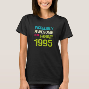 Otrovärdigt Fantastisk sedan februari 1995 T Shirt
