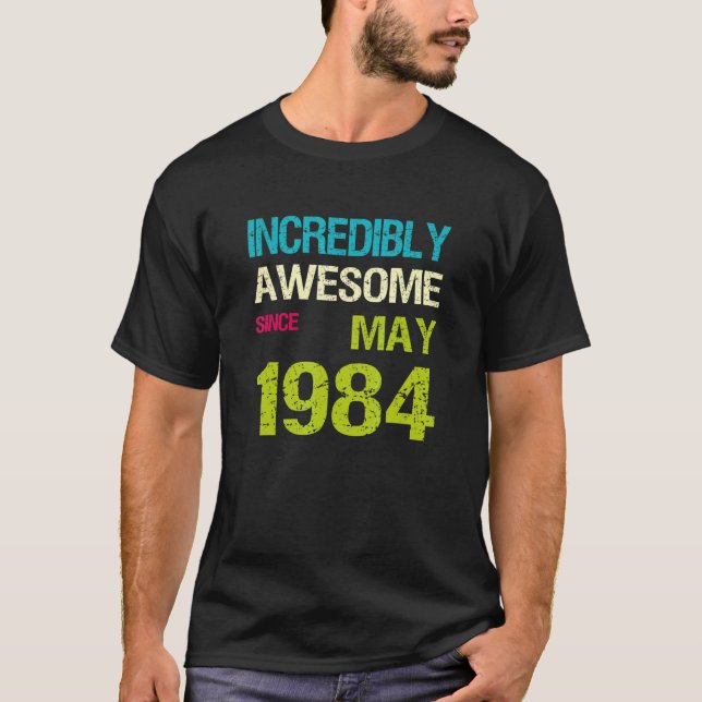 Otrovärdigt Fantastisk sedan maj 1984 T Shirt (Framsida)