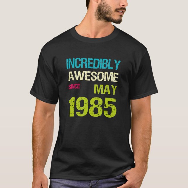 Otrovärdigt Fantastisk sedan maj 1985 T Shirt (Framsida)