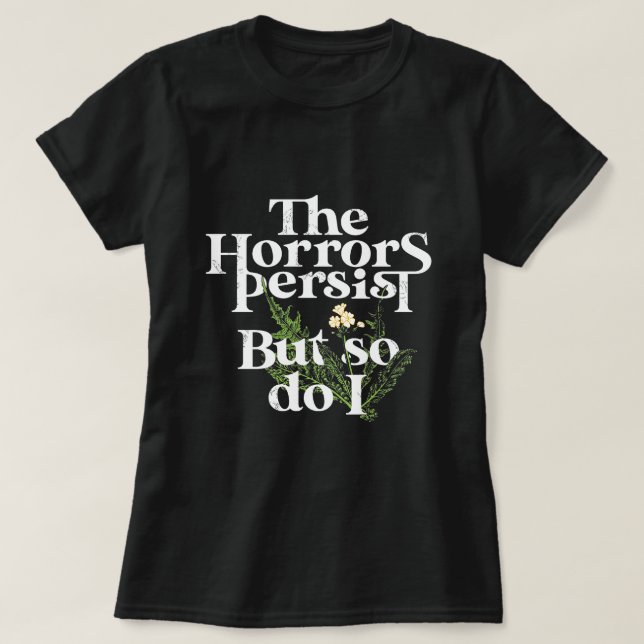Otryggheterna kvarstår, och det gör jag också. t shirt (Design framsida)