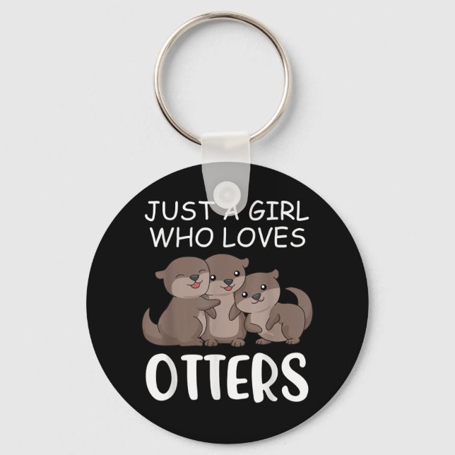 Otter Gift | Bara en flicka som Kärlek-osanerna Nyckelring (Framsida)