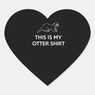 Otter Gift | Det här är min tröskel Hjärtformat Klistermärke