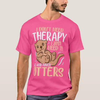 Otter  Gift for Sea Otter Ferret Fish otter Animal T Shirt