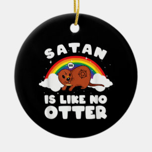 Otter Gift Satanic Rainbow Satan är som inget an Julgransprydnad Keramik