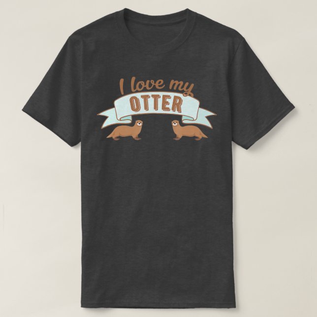 Otter - jag kärlek min Otter T Shirt (Design framsida)