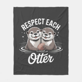 Otter Respect Each Other Funny  Fleecefilt