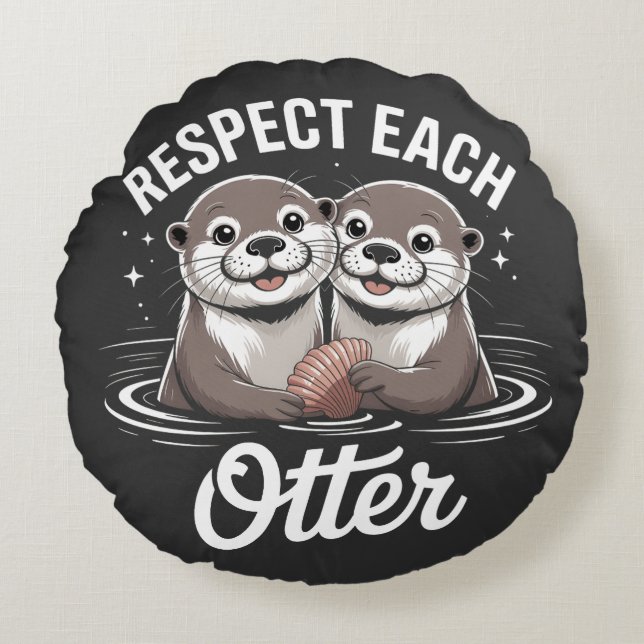 Otter Respect Each Other Funny Rund Kudde (Framsidan)