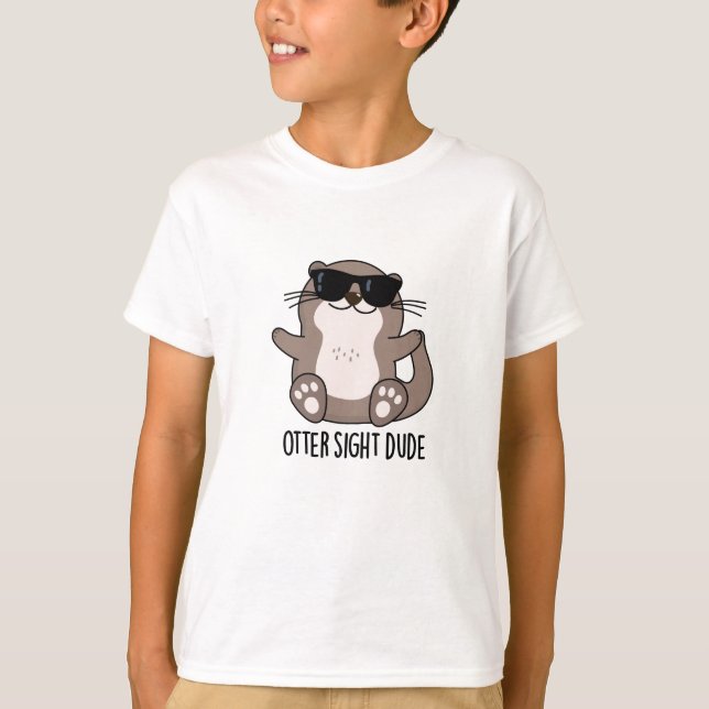 Otter Sight Boy Funny Animal Pun T Shirt (Framsida)