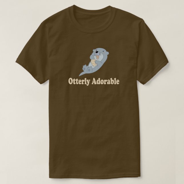 OTTERLY ADORABLE OTTER SHIRT TEE (Design framsida)