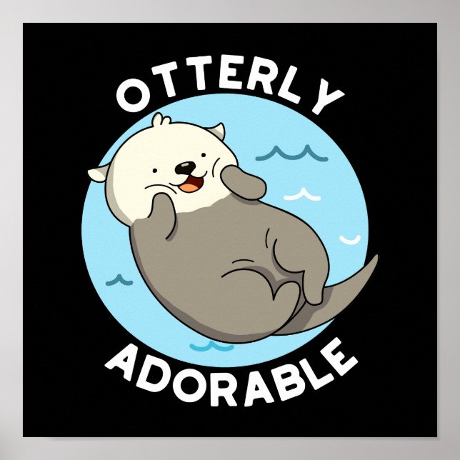 Otterly Adsible Funny Flyter Otter Pun Mörk BG Poster (Framsidan)