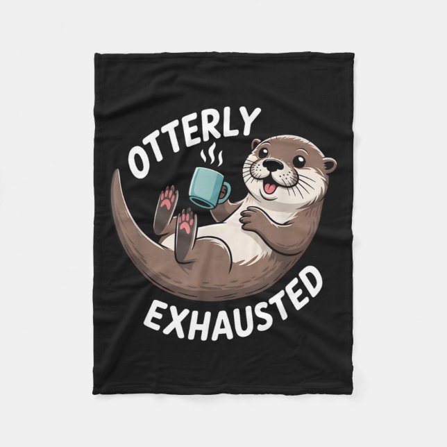 Otterly Exhausted Tired Animal Funny Pun For Otter Fleecefilt (Framsidan)