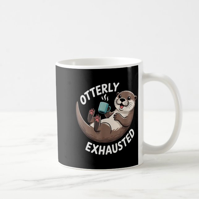 Otterly Exhausted Tired Animal Funny Pun For Otter Kaffemugg (Höger)