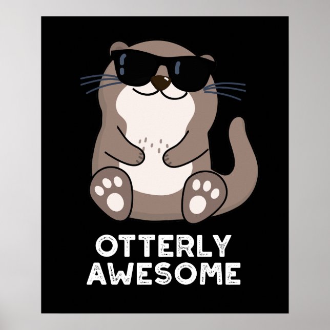 Otterly Fantastisk Funny Animal Otter Pun Mörk BG Poster (Framsidan)