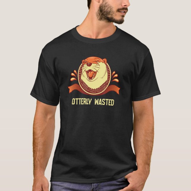 Otterly Wasted Drinking Otter  Drinker Otter T Shirt (Framsida)