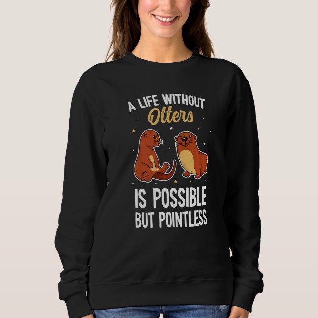 Otters Saying  Otter T Shirt (Framsida)