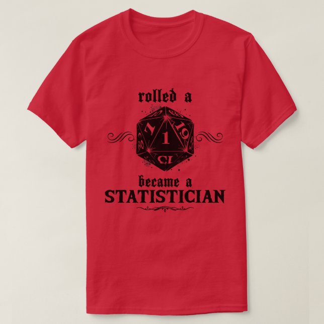 Oturlig Roll Statistician T Shirt (Design framsida)