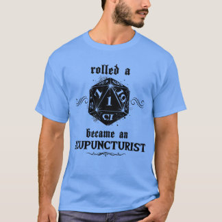 Oturligt upplösande roll-akupuncturist t shirt