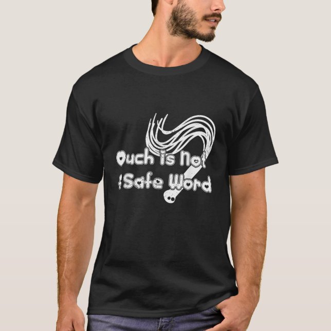 Ouch är inte en Säker Ord T Shirt (Framsida)