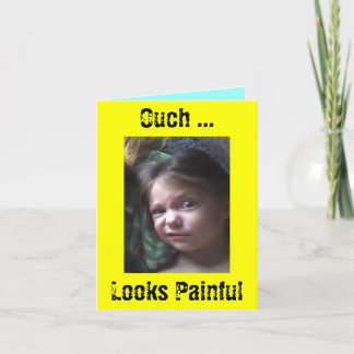 Ouch… smärtsamma Looks Kort