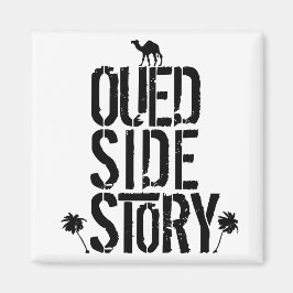 OUED SIDE STORY - Jeux de Mots - Francois Ville Magnet