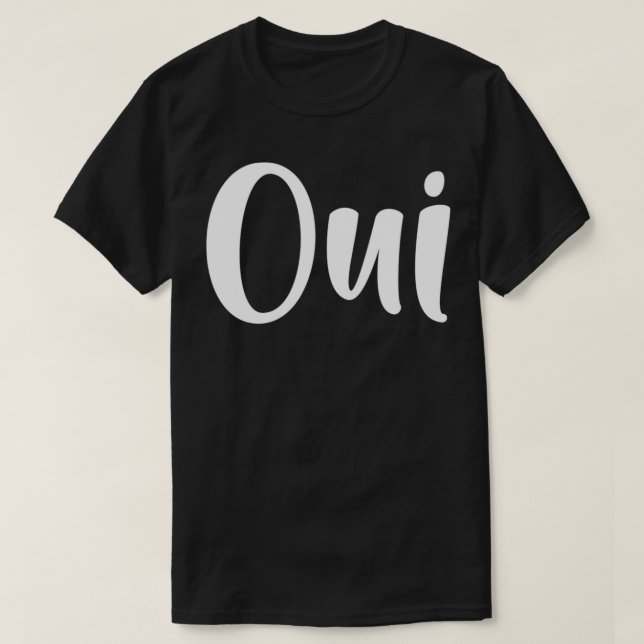 Oui Fransk Language Ja Francais  T Shirt (Design framsida)
