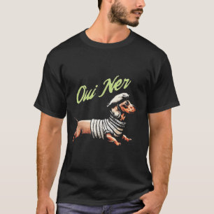 Oui Ner Rolig Dachshund Wiener Dog Fransk humor T Shirt