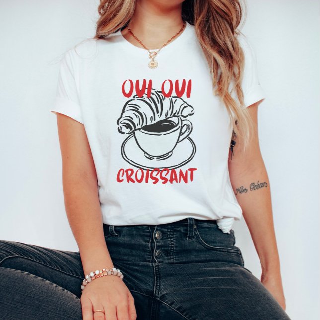 Oui Oui Croissant – Cute French Breakfast Coffee T Shirt (Skapare uppladdad)