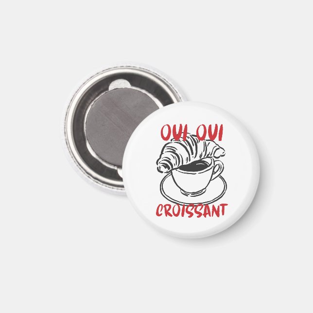 Oui Oui Croissant – Söt fransk kaffefrukost Magnet (Front/Back)