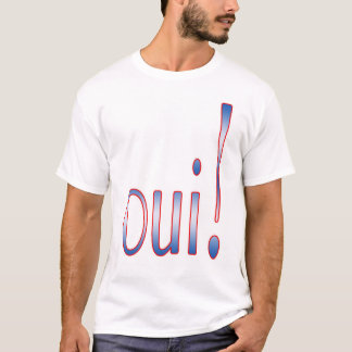 Oui! Tee